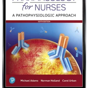 Pharmacology for Nurses: A Pathophysiologic Approach (6th Edition) – PDF