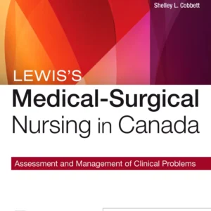 Lewis’s Medical-Surgical Nursing in Canada: Assessment and Management of Clinical Problems (5th Edition) – PDF