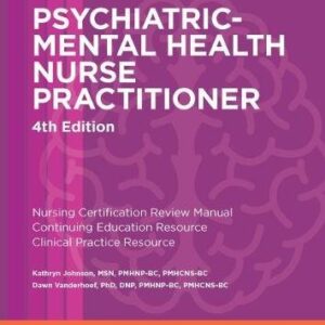 Psychiatric-Mental Health Nurse Practitioner Review and Resource Manual (4th Edition) – PDF