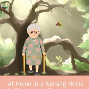 At Home in a Nursing Home: An Ethnography of Movement and Care in Australia: Volume 9 – PDF