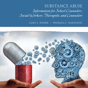 Substance Abuse: Information for School Counselors, Social Workers, Therapists and Counselors (6th Edition) – PDF