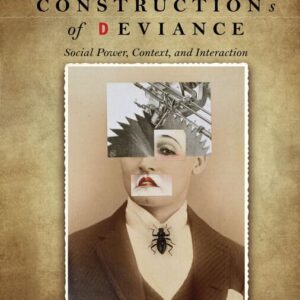 Constructions of Deviance: Social Power, Context, and Interaction (8th Edition)- PDF