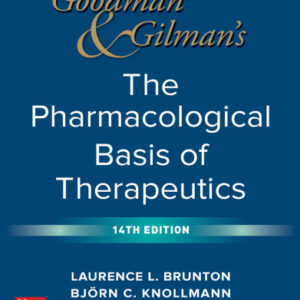 Goodman and Gilman’s The Pharmacological Basis of Therapeutics (14th Edition) – eBook